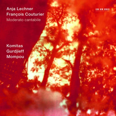 KomitasGurdjieffMompou: Moderato Cantabile 專輯 François Couturier/Anja Lechner