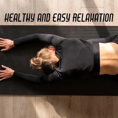 Home Workouts Music ZoneFit Relax Zone Healthy and Easy Relaxation – Chillout Music Set for Stretching, Yoga and Pilates Sessions