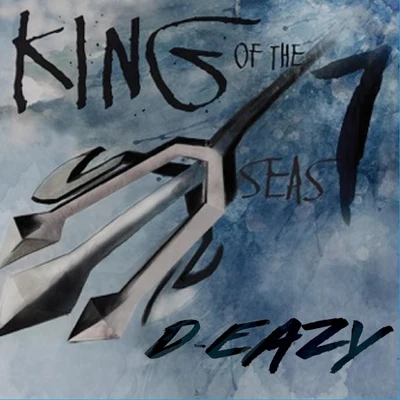 King of the 7 Seas 专辑 D-Eazy