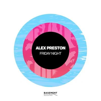 Friday Night (Radio Edit) 專輯 Alex Preston