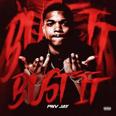 Bust It 專輯 PNV Jay