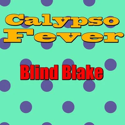 Calypso Fever: Blind Blake 专辑 Blind Blake