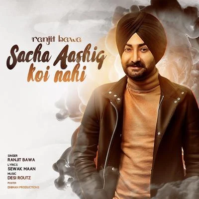 Sacha Aashiq Koi Nhi 专辑 Vinaypal Buttar/Jassi Gill/Harf Cheema/Ranjit Bawa