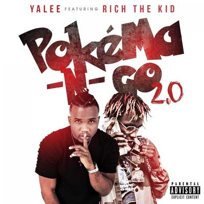 Pokéma-N-Go 2.0 (feat. Rich The Kid) 专辑 KvngShad/Gio Martin/Yalee