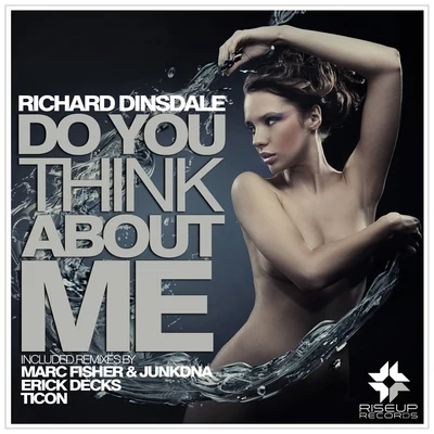 Do You Think About Me - The Remixes 專輯 Richard Dinsdale