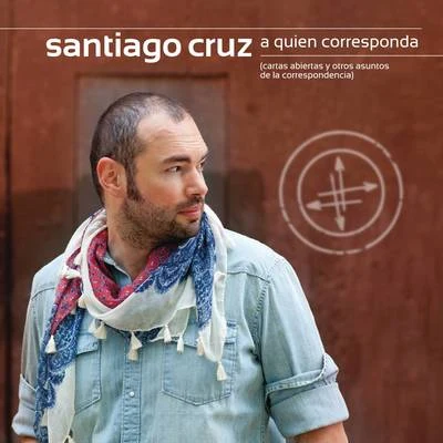 A Quien Corresponda, cartas abiertas y otros asuntos de la correspondencia 專輯 Manuel Medrano/Santiago Cruz