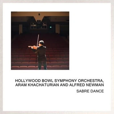 Sabre Dance 專輯 Hollywood Bowl Symphony Orchestra/Alfred Newman