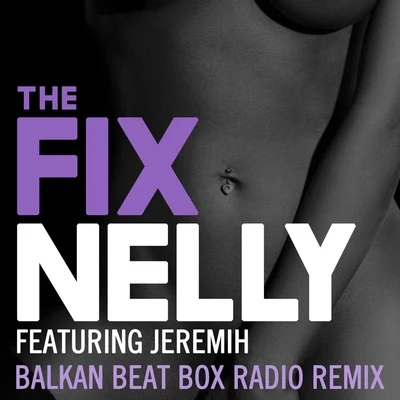 The Fix (Balkan Beat Box Remix) 專輯 Drama Relax/Jeremih