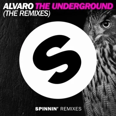 The Underground (The Remixes) 專輯 Alvaro