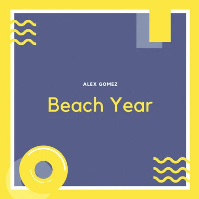 Beach Year 专辑 Alex Gomez