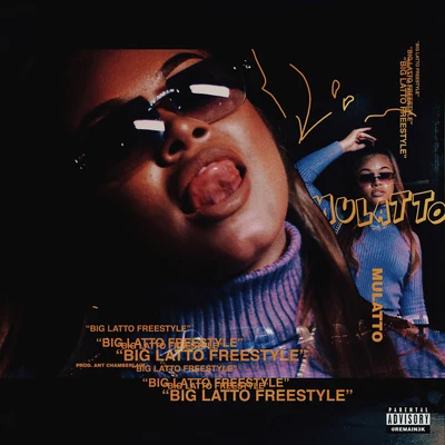 Mulatto Big Latto Freestyle