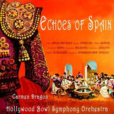 Echoes of Spain 專輯 Emmanuel Bay/Carmen Dragon/Hollywood Bowl Symphony Orchestra