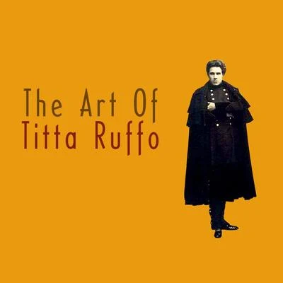 The Art Of Titta Ruffo 专辑 Titta Ruffo/Unknown Orchestra