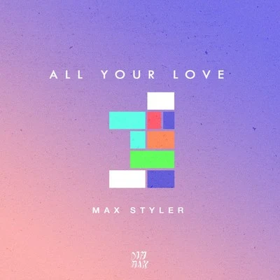 All Your Love 專輯 Max Styler