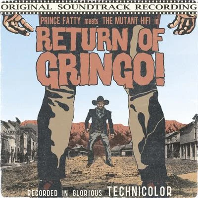 Return of Gringo! (Original Motion Picture Soundtrack) 專輯 Prince Fatty