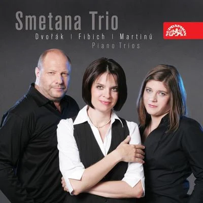 Dvorak, Fibich & Martinu: Piano Trios 專輯 Smetana Trio