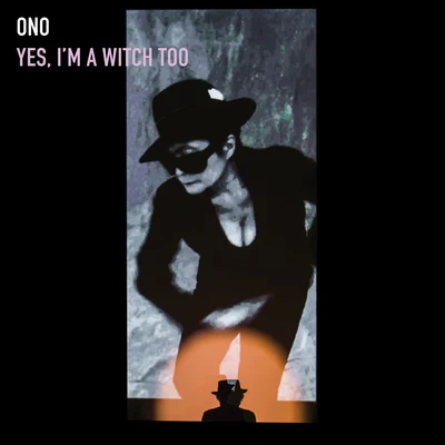 Yes, Im a Witch Too 專輯 Yoko Ono/Edwin Hawkins/José Feliciano/Linda Cobelli/Elisa Mutto