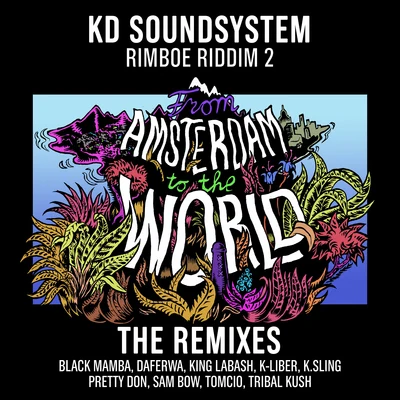 From Amsterdam To The World (The Remixes) 專輯 KD Soundsystem/Rico South/King Labash