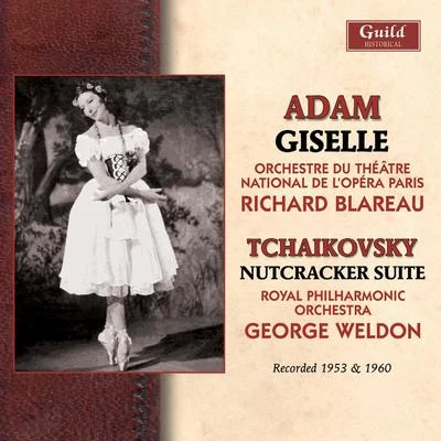 Adam: Giselle - Tchaikovsky: Nutcracker Suite (Recorded 1953 & 1960) 专辑 Orchestre du Theatre National De L'Opera De Paris/Richard Blareau