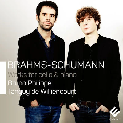 Brahms & Schumann: Works for Cello and Piano 专辑 Bruno Philippe/Tanguy de Williencourt/Hessischer Rundfunks Sinfonieorchester/Christoph Eschenbach