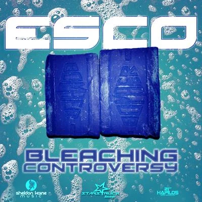 Bleaching Controversy - Single 專輯 Esco