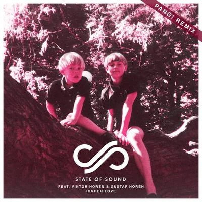 Higher Love (PANG! Remix) 專輯 State of Sound