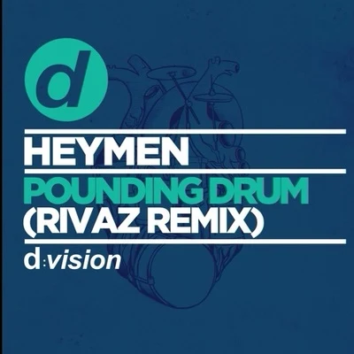 Rivaz Pounding Drum(Rivaz Remix)