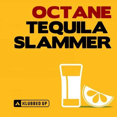 Tequila Slammer 專輯 Octane/Shnabre/HOL!/Autokilla