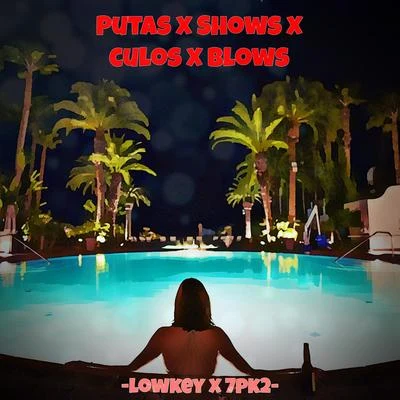 Putas and Shows and Culos and Blows 專輯 Lowkey