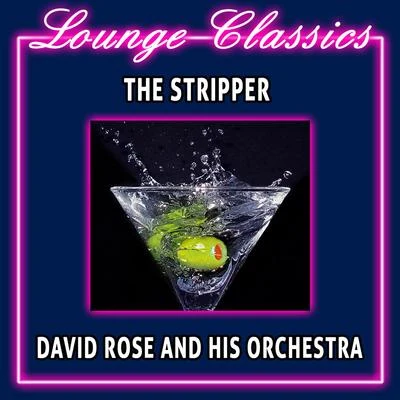 lounge Classics - The Stripper 专辑 David Rose And His Orchestra