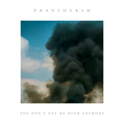 You Dont Get Me High Anymore 專輯 Phantogram