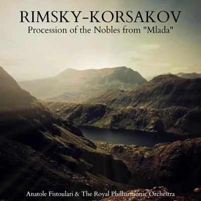 Rimsky-Korsakov: Procession of the Nobles from "Mlada" 專輯 Nikolai Rimsky-Korsakov