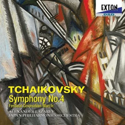 Alexander Lazarev Tchaikovsky: Symphony No. 4, Festival Coronation March