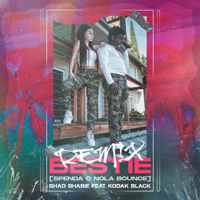 Bestie (Spenda C Nola Bounce Remix) 專輯 Kodak Black