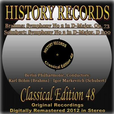 Brahms: Symphony No. 2 in D Major, Op. 73 - Schubert: Symphony No. 3 in D Major, D 200 专辑 Igor Markevitch/The London Symphony Orchestra/Royal Danish Orchestra/Erich Gruenberg/L'Orchestre des Concerts Lamoureux