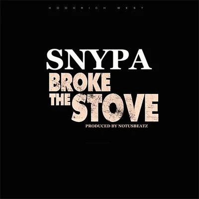 Broke the Stove 專輯 Snypa/Young Buck