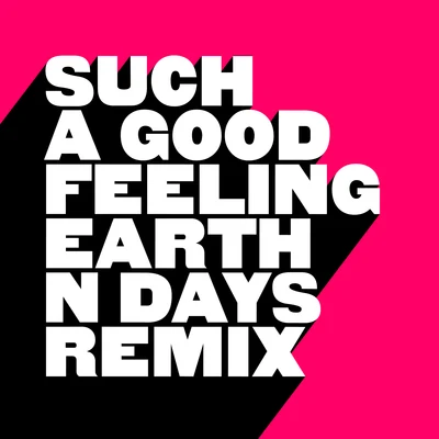 Kevin McKayMatt Fontaine Such A Good Feeling (Earth N Days Remixes)