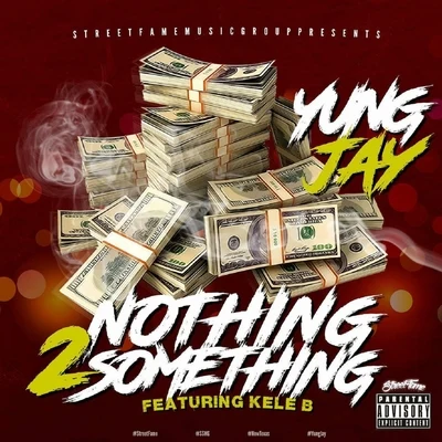 Nothing 2 Something (feat. Kele B) 專輯 Five4J.Swae/Yung Jay