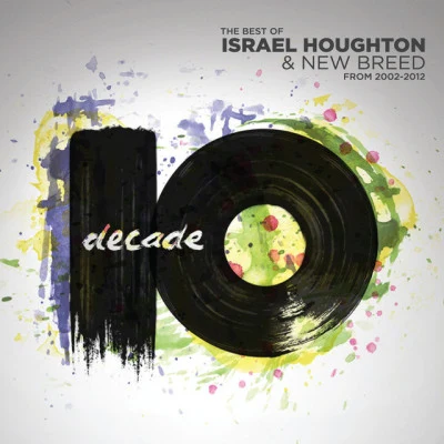 Decade 专辑 Israel Houghton/The Lakewood Church Choir