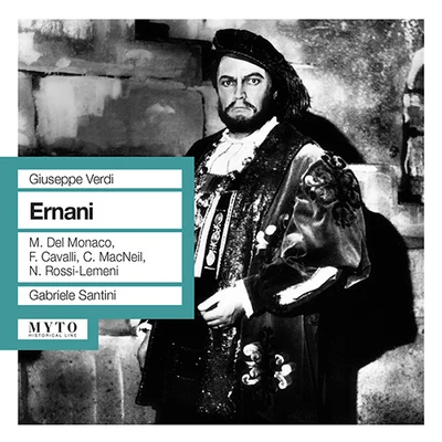 VERDI, G.: Ernani [Opera] (Del Monaco, Cavalli, C. MacNeil, Rossi-Lemeni, RAI Chorus and Symphony, Santini) (1954-1961) 專輯 Gabriele Santini