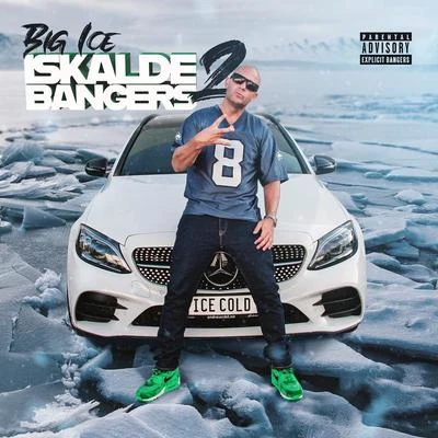 Big Ice Iskalde Bangers 2