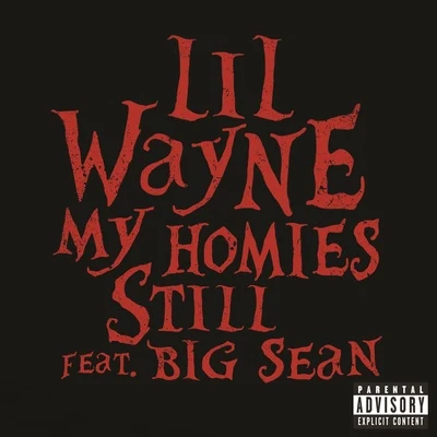 My Homies Still 專輯 Lil Wayne/Kevin Rudolf/Blonde Spot