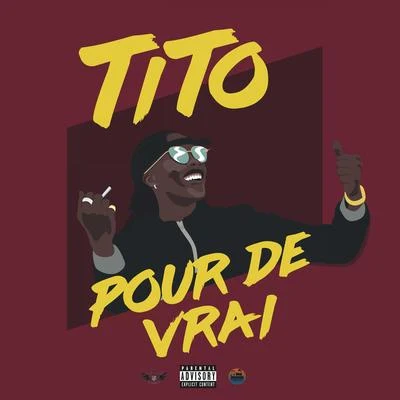 Pour de vrai 专辑 Tito