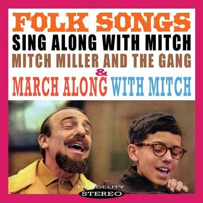 Folk Songs: Sing Along with MitchMarch Along with Mitch 专辑 Mitch Miller