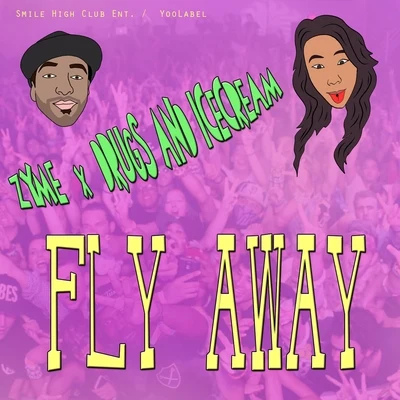 Fly Away - Single 專輯 Drugs and Ice Cream