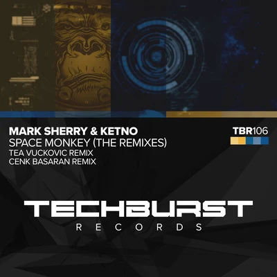 Mark Sherry Space Monkey (Tea Vuckovic + Cenk Basaran Remixes)