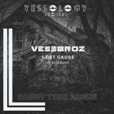 Lost Cause (Danny Time Remix) 专辑 Aki-Hiro/Vessbroz/Matt Alvarez/Krees Waves/Adriano Caruso