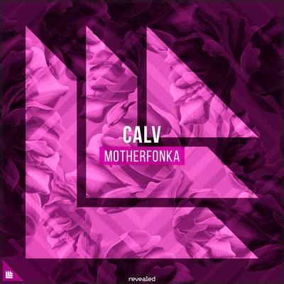 MotherFonka 专辑 CALV/Revealed Recordings