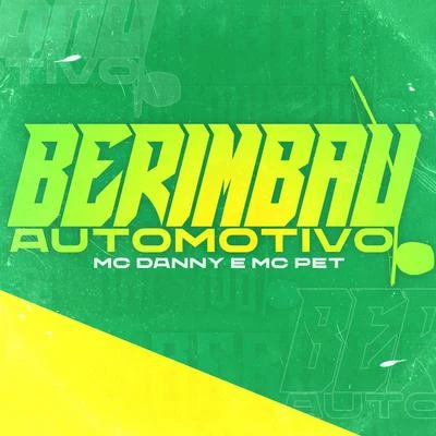 Berimbau Automotivo 專輯 Mc Danny/MC Belly/Mc Arpa