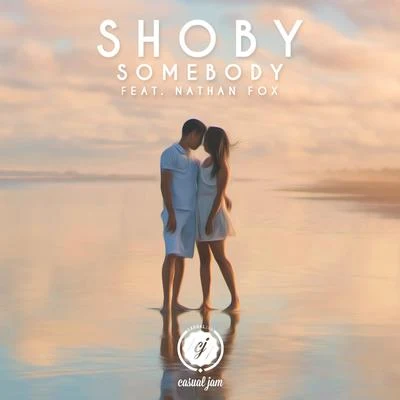 Somebody (feat. Nathan Fox) 專輯 Lilly Ahlberg/Shoby